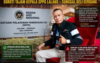 Kepala BGN Minta Seluruh Petugas SPPG Bekerja dengan Hati, Bung Joe Sidjabat: Jangan Hanya Jadi Slogan, Buktikan dengan Tanggung Jawab di Lapangan!