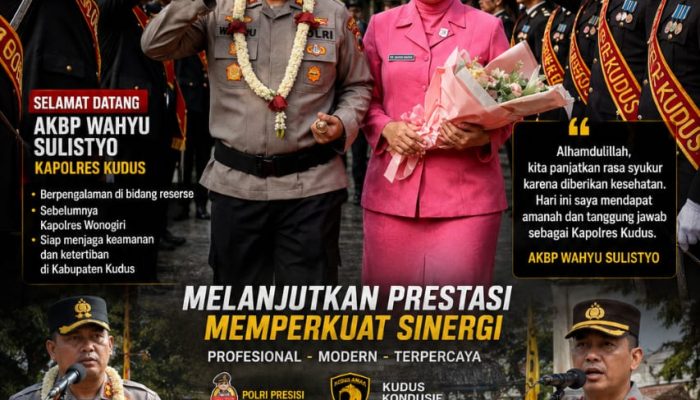 AKBP Wahyu Sulistyo Resmi Nahkodai Polres Kudus, Siap Jaga Kondusivitas Wilayah